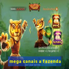 mega canais a fazenda